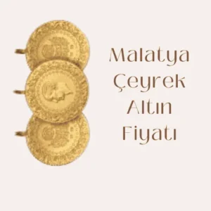 Malatya'da çeyrek altın fiyatını gösteren görsel. Üzerinde altın paralar yer almakta.