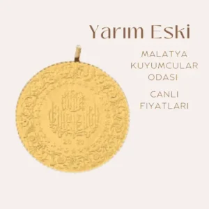 Yarım Eski altının fiyatı, Malatya Kuyumcular Odası tarafından sunulan güncel fiyat bilgisi.

