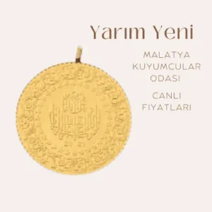 Yarım Yeni altının fiyatı, Malatya Kuyumcular Odası tarafından sunulan güncel fiyat bilgisi.